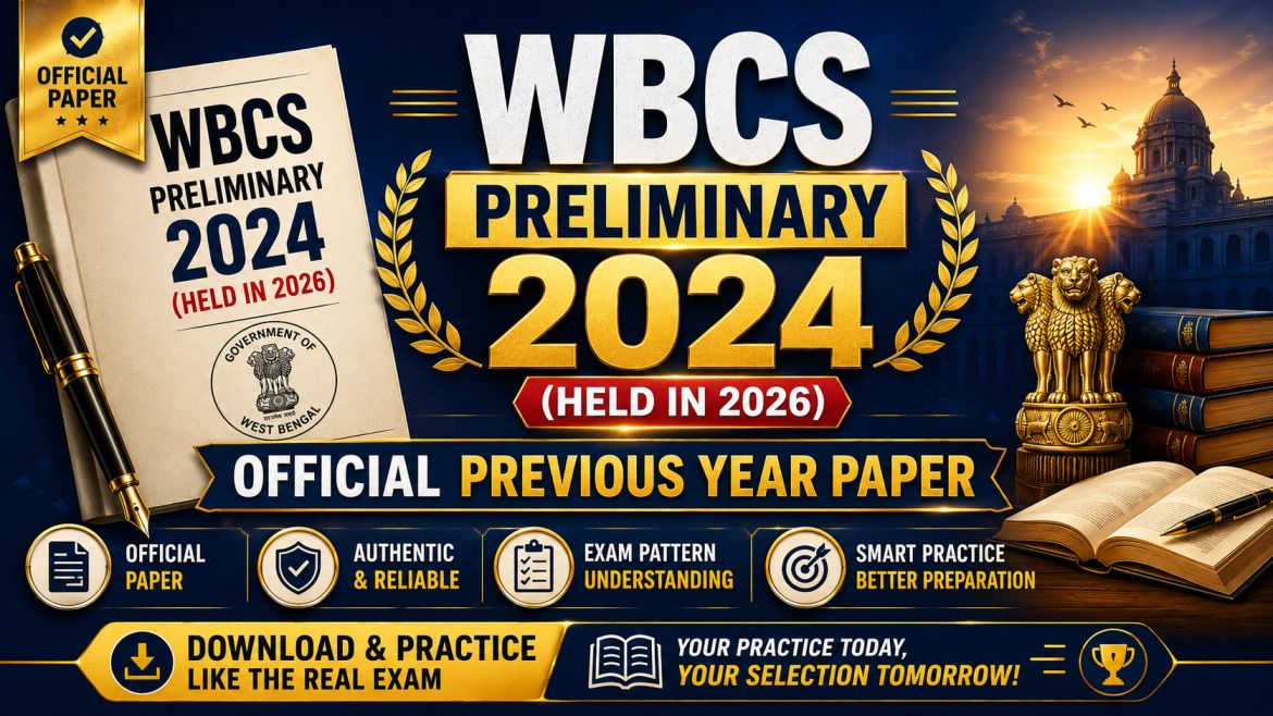 Image of WBCS Preliminary 2024 Question Paper: Download Official PDF, Analysis & Answer Key